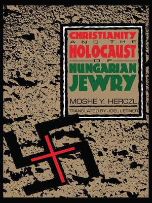Christianity and the Holocaust of Hungarian Jewry - ebook